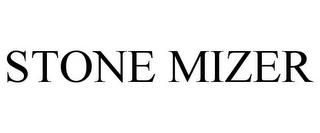 STONE MIZER