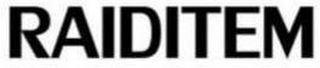 RAIDITEM