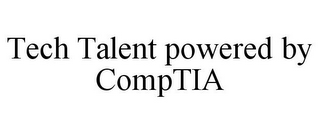 TECH TALENT POWERED BY COMPTIA