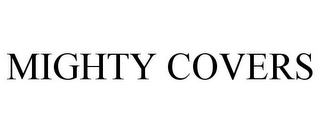MIGHTY COVERS