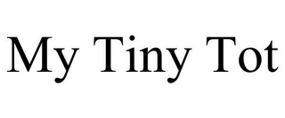 MY TINY TOT