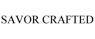 SAVOR CRAFTED