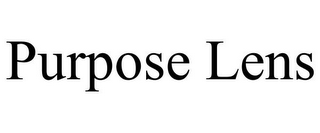 PURPOSE LENS