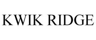 KWIK RIDGE