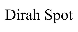 DIRAH SPOT