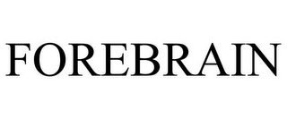 FOREBRAIN