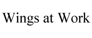 WINGS AT WORK