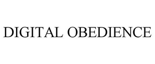 DIGITAL OBEDIENCE