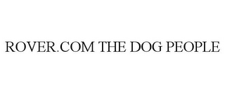 ROVER.COM THE DOG PEOPLE