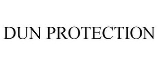DUN PROTECTION