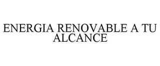 ENERGIA RENOVABLE A TU ALCANCE
