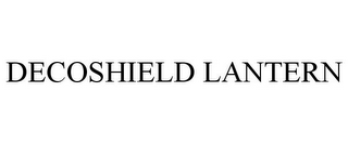 DECOSHIELD LANTERN