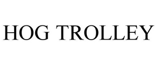 HOG TROLLEY
