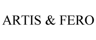 ARTIS & FERO