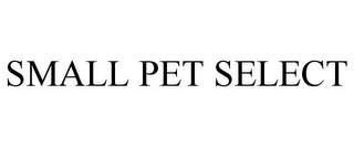 SMALL PET SELECT
