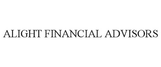 ALIGHT FINANCIAL ADVISORS