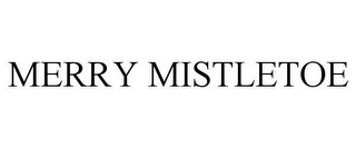 MERRY MISTLETOE