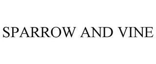 SPARROW AND VINE
