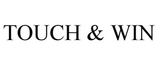 TOUCH & WIN