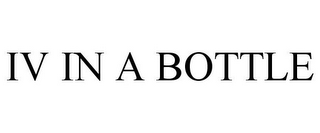 IV IN A BOTTLE