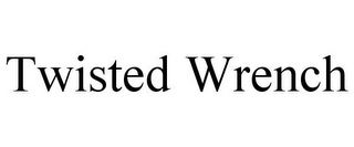 TWISTED WRENCH