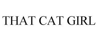 THAT CAT GIRL