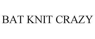 BAT KNIT CRAZY