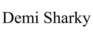 DEMI SHARKY