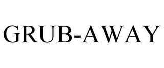 GRUB-AWAY