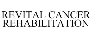 REVITAL CANCER REHABILITATION