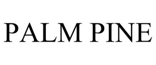 PALM PINE