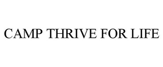 CAMP THRIVE FOR LIFE