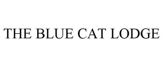 THE BLUE CAT LODGE