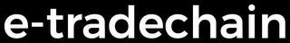 E-TRADECHAIN