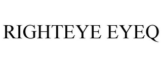 RIGHTEYE EYEQ