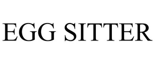 EGG SITTER