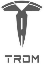 T TROM
