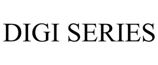 DIGI SERIES