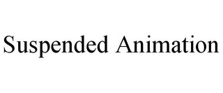 SUSPENDED ANIMATION