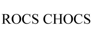 ROCS CHOCS