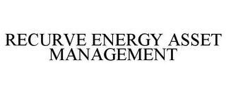 RECURVE ENERGY ASSET MANAGEMENT