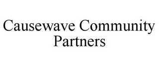 CAUSEWAVE COMMUNITY PARTNERS
