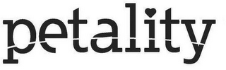 PETALITY