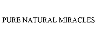 PURE NATURAL MIRACLES