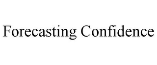 FORECASTING CONFIDENCE