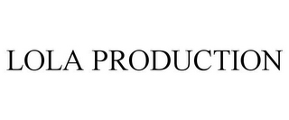 LOLA PRODUCTION