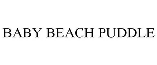 BABY BEACH PUDDLE