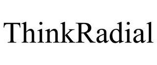 THINKRADIAL