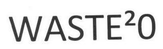 WASTE²0