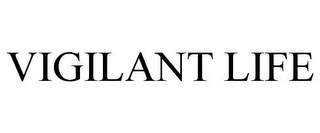 VIGILANT LIFE